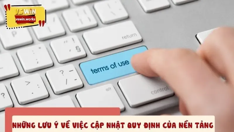 Những lưu ý về việc cập nhật điều kiện điều khoản VSWIN