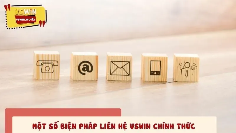 Một số biện pháp liên hệ VSWIN chính thức