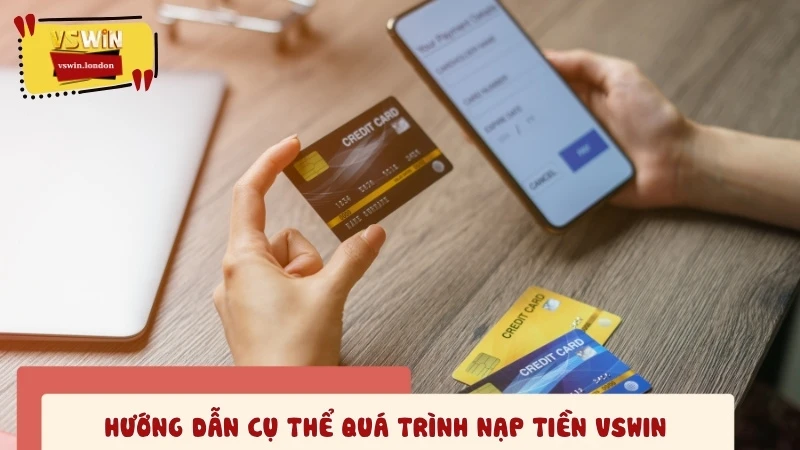 Hướng dẫn cụ thể quá trình nạp tiền VSWIN