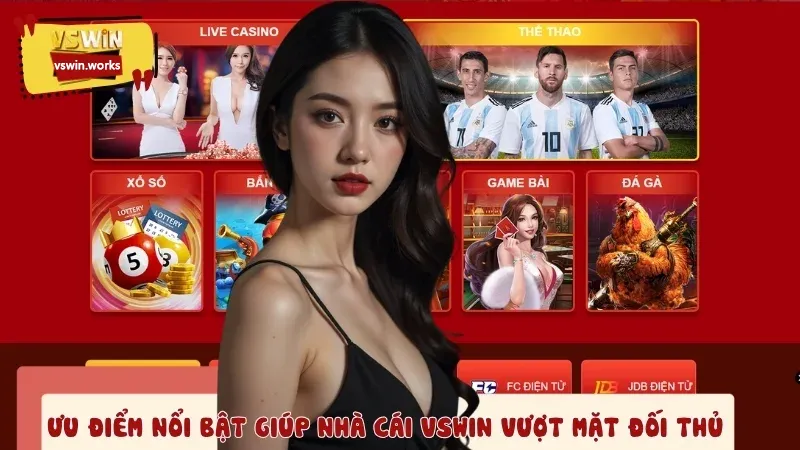 Một số thế mạnh hàng đầu khi nhắc đến nhà cái cá cược Vs win