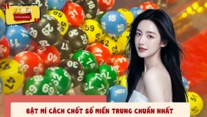 Bật Mí Cách Chốt Số Miền Trung Chuẩn Nhất Từ Các Cao Thủ