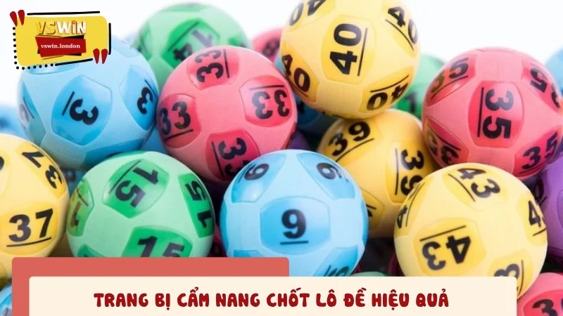 Trang bị cẩm nang chốt số hiệu quả