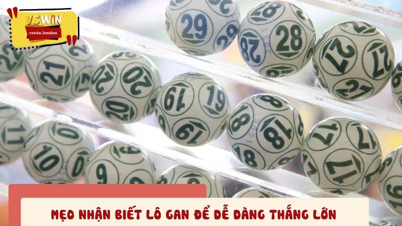 Mẹo nhận biết lô gan để dễ dàng thắng lớn