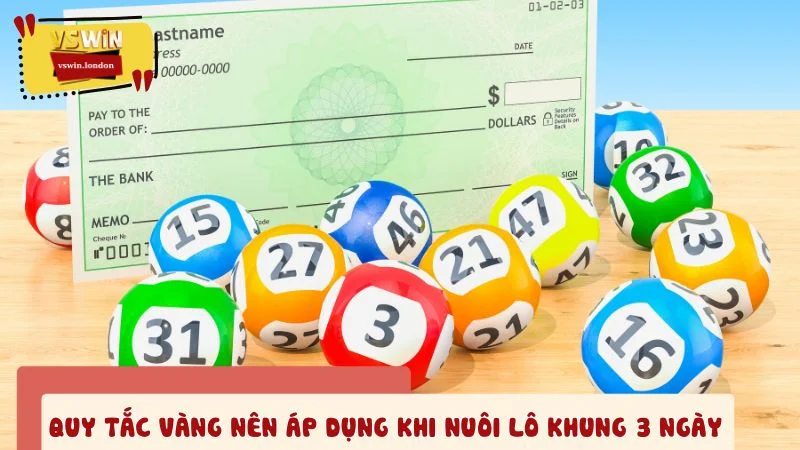 Mọi quy tắc vàng nên áp dụng khi nuôi lô khung 3 ngày