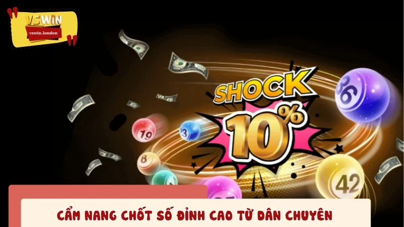 Cẩm nang chốt số đỉnh cao từ dân chuyên