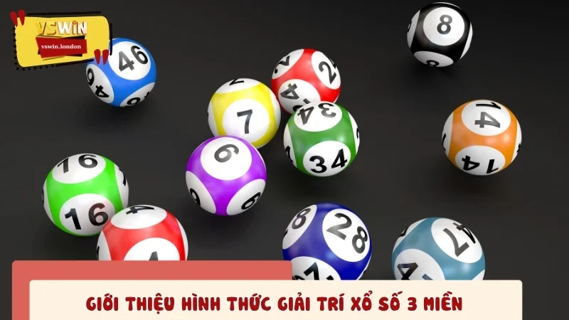 Giới thiệu hình thức giải trí xổ số 3 miền