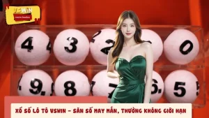 Xổ Số Lô Tô VSWIN - Săn Số May Mắn, Thưởng Không Giới Hạn